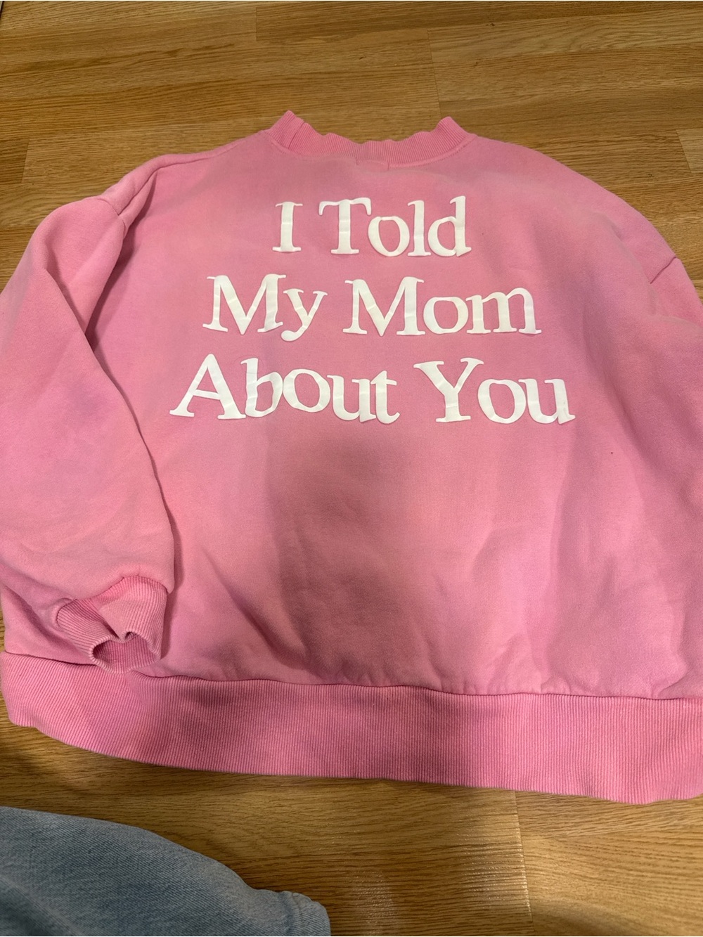 Women's Pink Crewneck Sweatshirt with 'I Told My Mom About You' Graphic